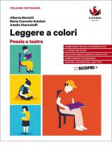 Leggere a colori. Poesia e teatro. Per il biennio delle Scuole superiori. Con e-book. Con espansione online