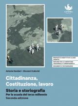 Storia e storiografia. Per la scuola del terzo millennio. Cittadinanza, Costituzione, lavoro. Per il triennio delle Scuole superiori. Con e-book. Con espansione online