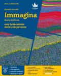 Immagina. Storia dell'arte. Con Laboratorio delle competenze. Con e-book. Con espansione online