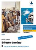 Effetto domino. Con Educazione civica. Per il triennio delle Scuole superiori. Con e-book. Con espansione online. Vol. 2: Dall'ancien régime alla fine dell'Ottocento.