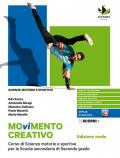 Movimento creativo. Corso di scienze motorie e sportive per la scuola secondaria di secondo grado. Ediz. verde. Per le Scuole superiori. Con e-book. Con espansione online