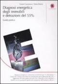 Diagnosi energetica degli immobili e detrazioni del 55%. Guida pratica