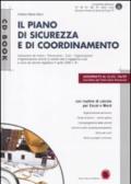 Il piano di sicurezza e di coordinamento. Con CD-ROM