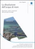 La dissalazione dell'acqua di mare. Descrizione, analisi e valutazione delle principali tecnologie