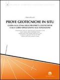 Prove geotecniche in situ. Guida alla stima delle proprietà geotecniche e alla loro applicazione alle fondazioni