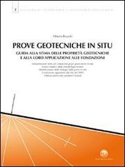 Prove geotecniche in situ. Guida alla stima delle proprietà geotecniche e alla loro applicazione alle fondazioni