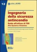 Ingegneria della sicurezza antincendio. Guida all'utilizzo di FDS