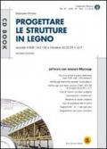 *PROGETTARE LE STRUTTURE IN LEGNO Secondo il D.M 14.01.08 e Circolare 02.02.09 n. 617 CON CD-ROM