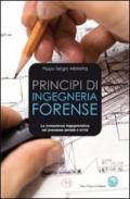 Principi di ingegneria forense. La consulenza ingegneristica nel processo penale e civile