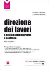 Direzione dei lavori e pratica amministrativa e contabile. Con CD-ROM