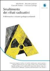 Smaltimento dei rifiuti radioattivi. Problematiche e soluzioni geologico-ambientali