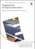 Progettazione di impianti fotovoltaici. Messa in opera, collaudo e gestione della commessa