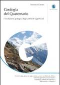 Geologia del quaternario. L'evoluzione geologica degli ambienti superficiali