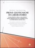 Prove geotecniche di laboratorio. Guida pratica per la soluzione delle problematiche interpretative e di previsione geotecnica