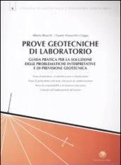 Prove geotecniche di laboratorio. Guida pratica per la soluzione delle problematiche interpretative e di previsione geotecnica