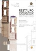 Restauro conservativo e tutela ambientale. Repertorio di realizzazioni e sperimentazioni