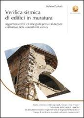 Verifica sismica di edifici in muratura. Aggiornato a NTC e Linee guida per la valutazione e riduzione della vulnerabilità sismica