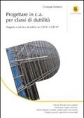 Progettare in c.a. per classi di duttilità. Progetto e verifica di edifici in CD«A» e CD«B»