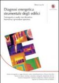 Diagnosi energetica strumentale degli edifici. Termografia e analisi non distruttive. Normativa e procedure operative