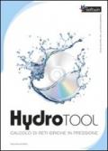 Hydrotool. Calcolo di reti idriche in pressione. CD-ROM. Con libro