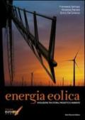 Energia eolica. Evoluzione tra storia, progetto e ambiente