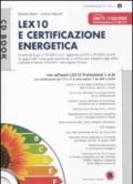 Lex10 e certificazione energetica. Con CD-ROM