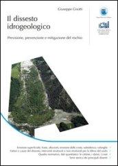 Il dissesto idrogeologico. Previsione, prevenzione e mitigazione del rischio