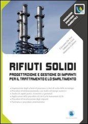 Rifiuti solidi. Progettazione e gestione di impianti per il trattamento e lo smaltimento