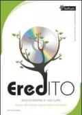 Eredito. Successioni e volture. CD-ROM. Con libro