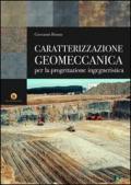 Caratterizzazione geomeccanica per la progettazione ingegneristica