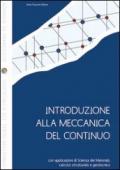 Introduzione alla meccanica del continuo con applicazioni di scienza dei materiali, calcolo strutturale e geotecnico