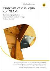 Progettare case in legno con XLAM. Esempio di progettazione di una struttura portante in legno in zona sismica