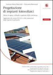 Progettazione di impianti fotovoltaici. Messa in opera, collaudo e gestione della commessa