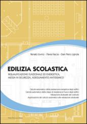 Edilizia scolastica. Riqualificazione funzionale ed energetica, messa in sicurezza, adeguamento antisismico