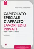 Capitolato speciale d'appalto. Lavori edili privati. Con CD-ROM