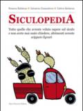 Siculopedia. Tutto quello che avreste voluto sapere sul siculo e non avete mai osato chiedere, altrimenti avreste