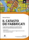 Il catasto dei fabbricati. Guida pratica corredata da esempi pratici compilati con procedura Docfa