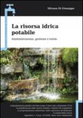 La risorsa idrica potabile. Amministrazione, gestione e tutela