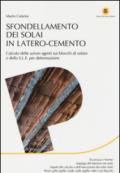 Sfondellamento dei solai in latero-cemento. Calcolo delle azioni agenti sui blocchi di solaio e dello S.L.E. per deformazione