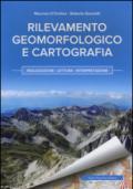 Rilevamento geomorfologico e cartografia: realizzazione, lettura, interpretazione