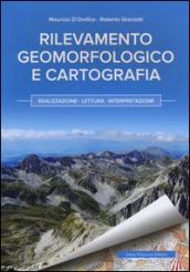Rilevamento geomorfologico e cartografia: realizzazione, lettura, interpretazione