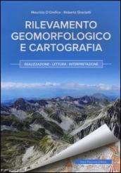 Rilevamento geomorfologico e cartografia: realizzazione, lettura, interpretazione