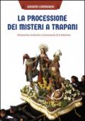 La processione dei misteri a Trapani. Dinamiche evolutive e frammenti di tradizione