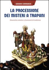 La processione dei misteri a Trapani. Dinamiche evolutive e frammenti di tradizione