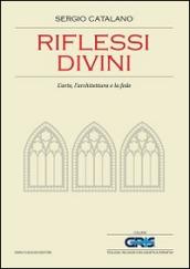 Riflessi divini: L'arte, l'architettura e la fede