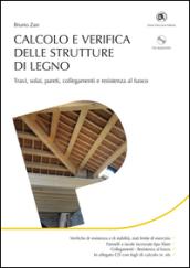 Calcolo e verifica delle strutture di legno. Con CD-ROM