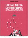 Social media monitoring dalle conversazioni alla strategia. Crea azioni social efficaci a partire dall'analisi dei dati