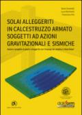 Solai alleggeriti in calcestruzzo armato soggetti ad azioni gravitazionali e sismiche