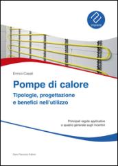 Pompe di calore. Tipologie, progettazione e benefici nell'utilizzo