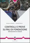 Controlli e prove su pali di fondazione. Dall'esecuzione al collaudo